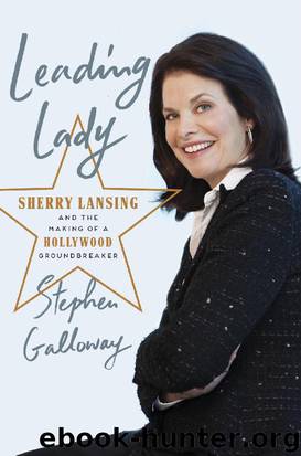 Leading Lady: Sherry Lansing and the Making of a Hollywood Groundbreaker by Stephen Galloway