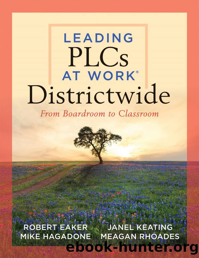 Leading PLCs at WorkÂ® Districtwide by Eaker Robert;Hagadone Mike;Keating Janel;Rhoades Meagan;