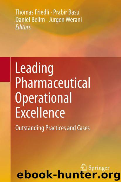 Leading Pharmaceutical Operational Excellence by Thomas Friedli Prabir Basu Daniel Bellm & Jürgen Werani