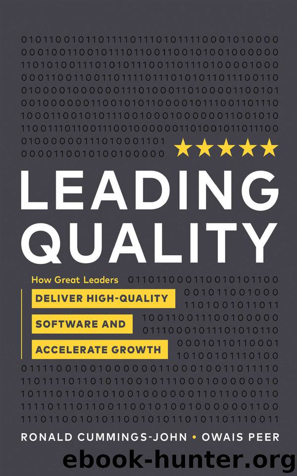 Leading Quality: How Great Leaders Deliver High-Quality Software and Accelerate Growth by Peer Owais & Cummings-John Ronald