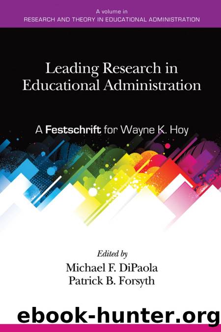 Leading Research in Educational Administration : A Festschrift for Wayne K. Hoy by Michael DiPaola; Patrick B. Forsyth
