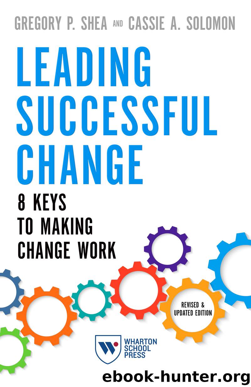 Leading Successful Change, Revised and Updated Edition by Gregory P. Shea