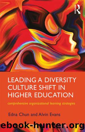 Leading a Diversity Culture Shift in Higher Education by Edna Chun Alvin Evans