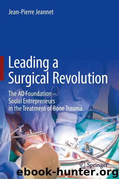Leading a Surgical Revolution by Jean-Pierre Jeannet