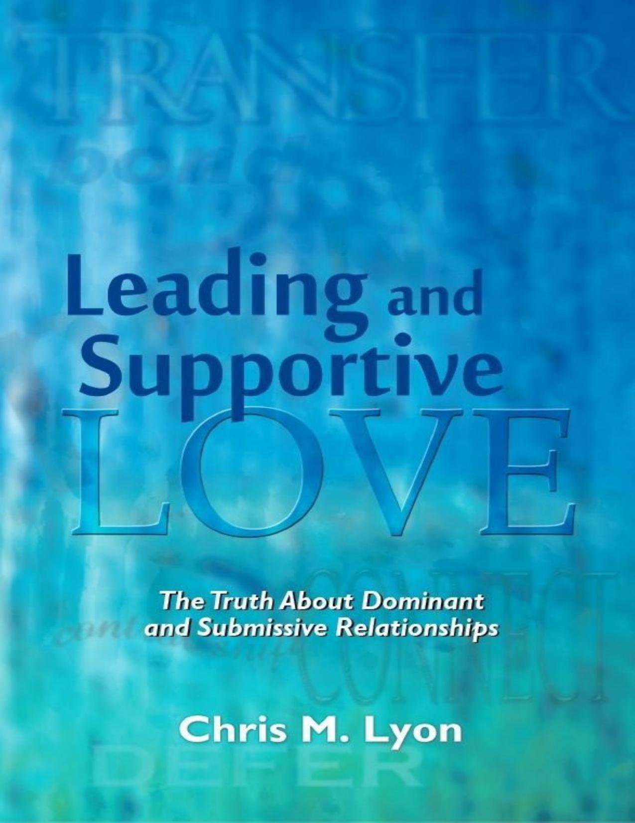 Leading and Supportive Love by Chris M. Lyon