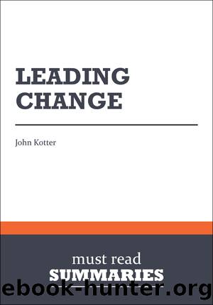 Leading change - John Kotter by Must Read Summaries