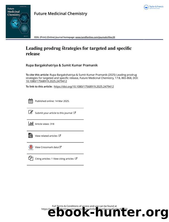 Leading prodrug strategies for targeted and specific release by Rupa Bargakshatriya & Sumit Kumar Pramanik