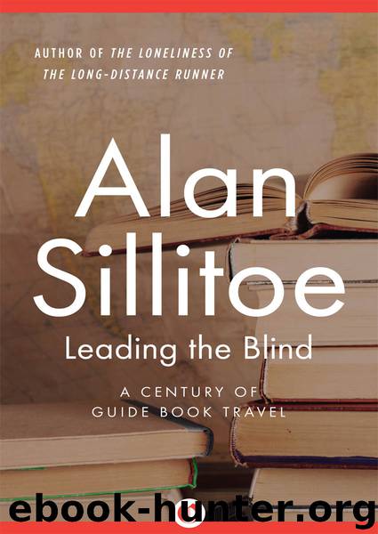 Leading the Blind by Sillitoe Alan;