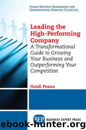 Leading the High-Performing Company by Heidi Pozzo