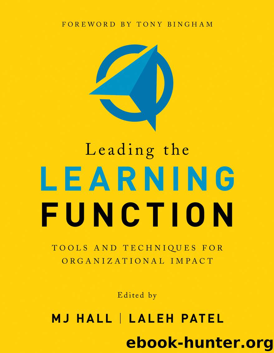 Leading the Learning Function: Tools and Techniques for Organizational Impact by Laleh Patel & MJ Hall