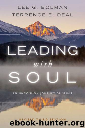 Leading with Soul: An Uncommon Journey of Spirit (J-B US non-Franchise Leadership) by Deal Terrence E. & Bolman Lee G