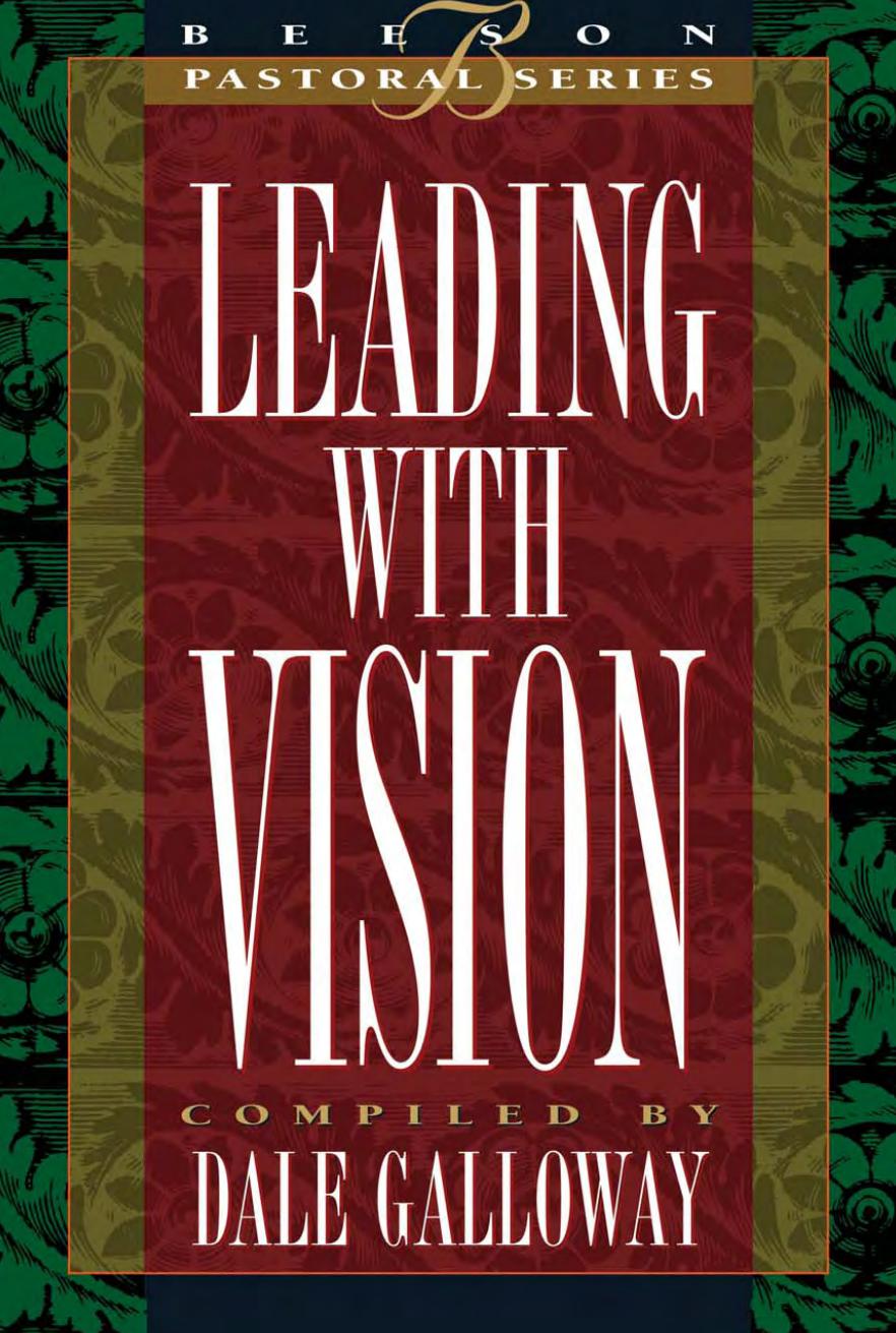 Leading with Vision by Dale Galloway