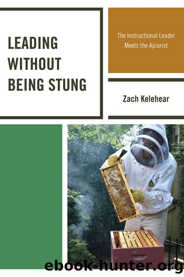 Leading without Being Stung : The Instructional Leader Meets the Apiarist by Zach Kelehear