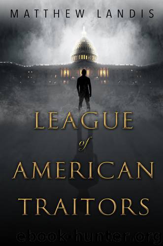 League of American Traitors by Matthew Landis