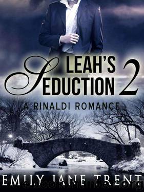 Leah's Seduction: 2 (Gianni and Leah - Leah's Seduction) by Trent Emily Jane