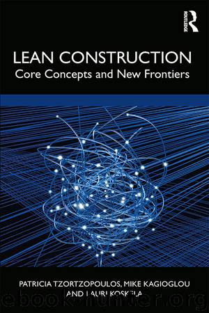 Lean Construction by Tzortzopoulos Patricia; Koskela Lauri; Kagioglou Mike