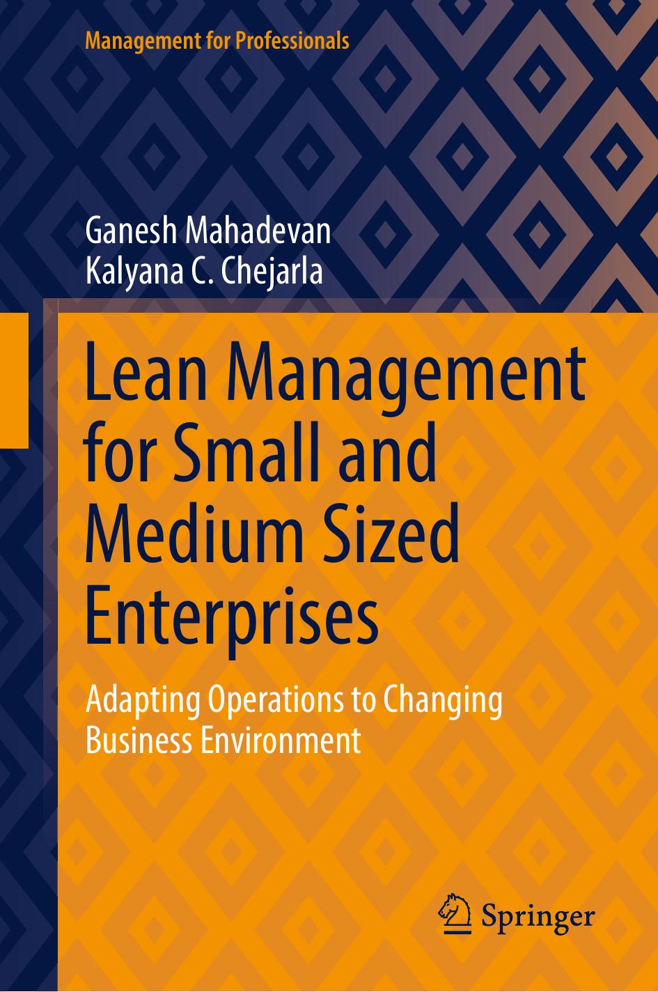Lean Management for Small and Medium Sized Enterprises by Ganesh Mahadevan Kalyana C. Chejarla