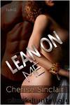 Lean On Me by Cherise Sinclair