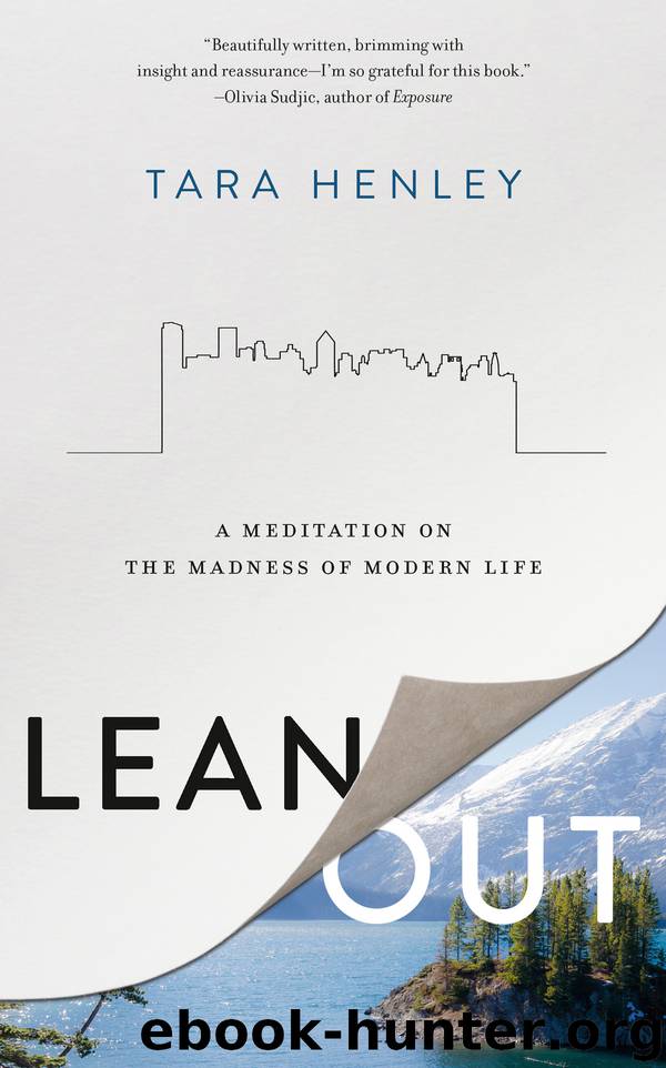 Lean Out: A Meditation on the Madness of Modern Life by Tara Henley