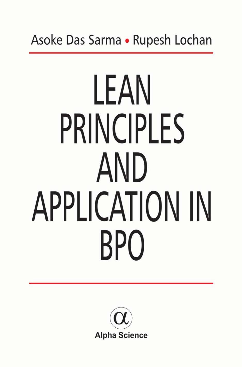 Lean Principles and Application in BPO by Asoke Das Sarma; Rupesh Lochan