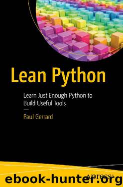 Lean Python: Learn Just Enough Python to Build Useful Tools by Paul Gerrard