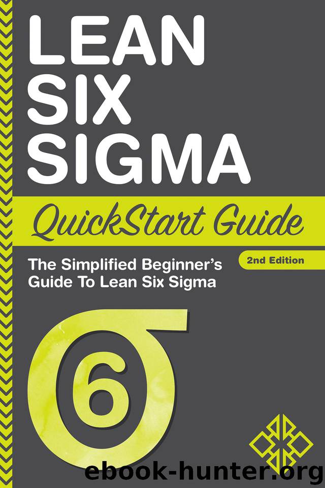 Lean Six Sigma QuickStart Guide by Benjamin Sweeney