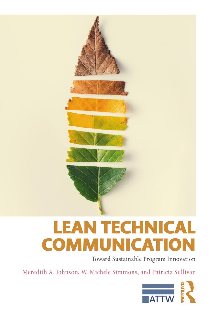 Lean Technical Communication : Toward Sustainable Program Innovation by Unknow