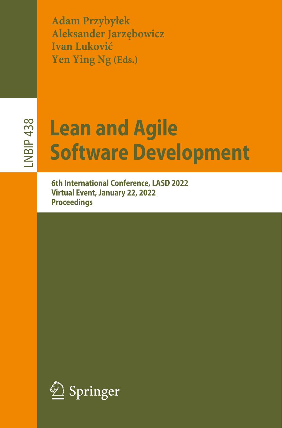 Lean and Agile Software Development: 6th International Conference, LASD 2022, Virtual Event, January 22, 2022, Proceedings by Adam Przybyłek Aleksander Jarzębowicz Ivan Luković Yen Ying Ng