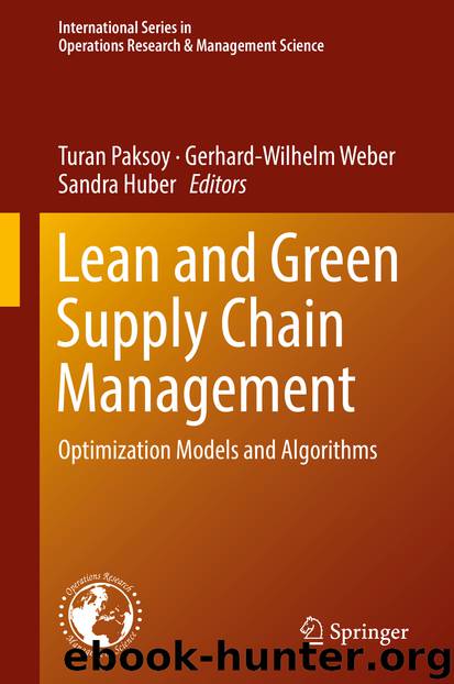 Lean and Green Supply Chain Management by Turan Paksoy & Gerhard-Wilhelm Weber & Sandra Huber