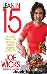Lean in 15: 15 minute meals and workouts by Joe Wicks