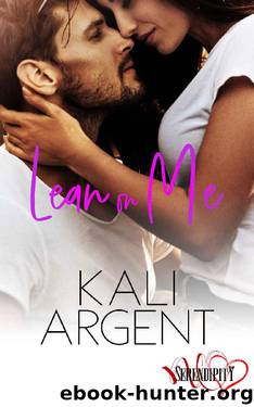 Lean on Me (Serendipity Book 1) by Kali Argent