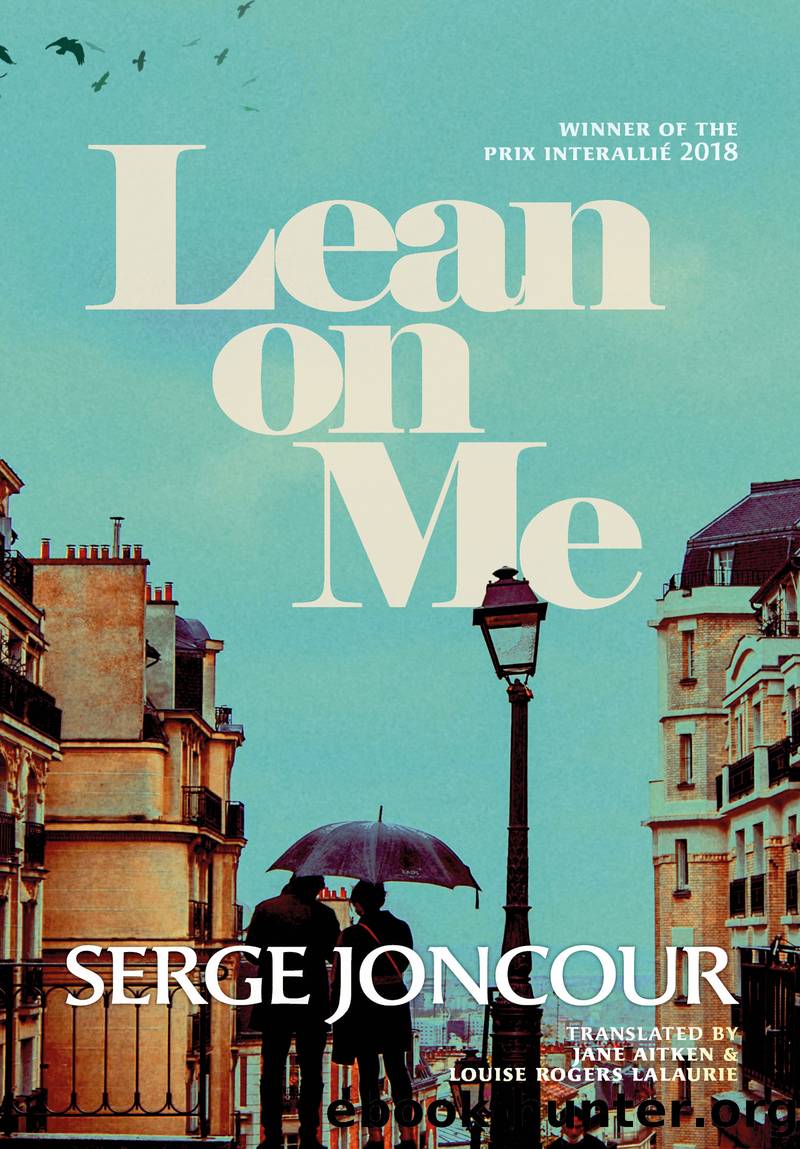 Lean on Me by Serge Joncour