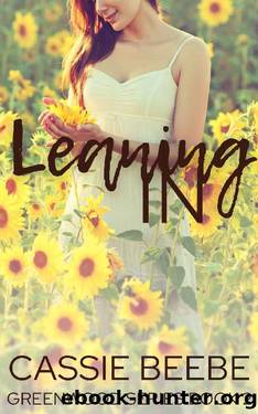 Leaning In: Greenwood Series Book Two by Cassie Beebe