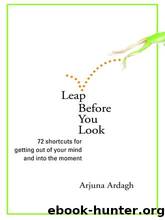 Leap Before You Look by Arjuna Ardagh