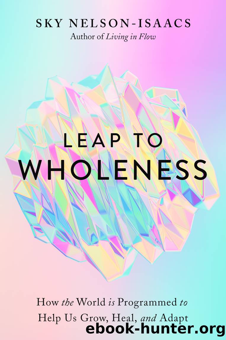 Leap to Wholeness by Sky Nelson-Isaacs