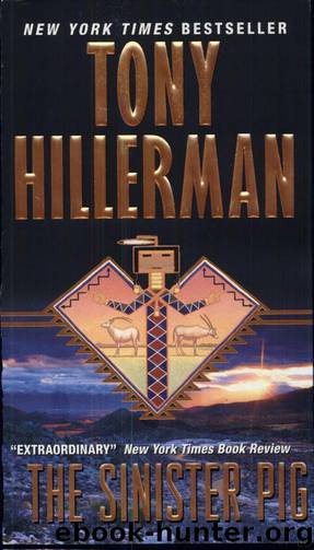 Leaphorn-Chee 16 - The Sinister Pig - by Tony Hillerman