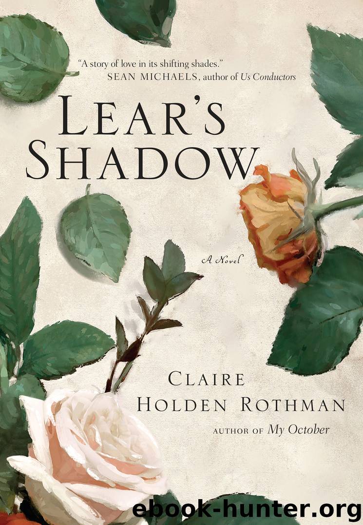 Lear's Shadow by Claire Holden Rothman
