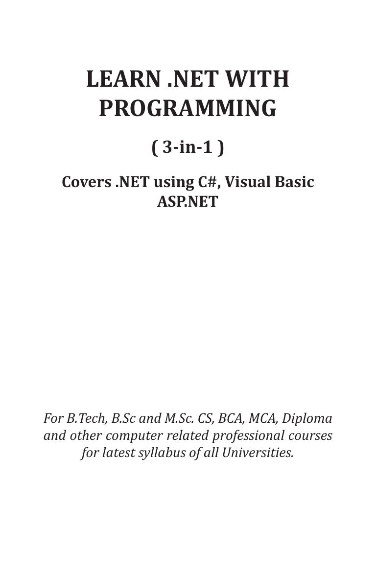 Learn .Net with Programming ( 3 in 1 ): Covers .NET using C#, Visual Basic ASP.NET by Dr. S.H. Abbas