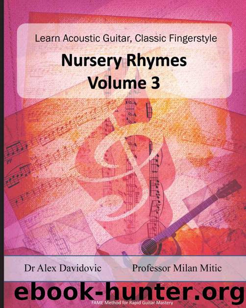 Learn Acoustic Guitar, Classic Fingerstyle: Nursery Rhymes Volume 3 by Mitic Milan & Davidovic Alex