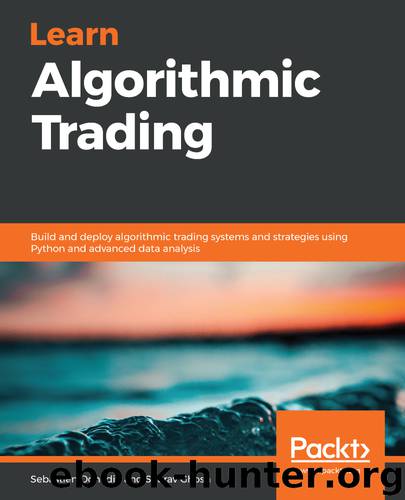 Learn Algorithmic Trading by Sebastien Donadio