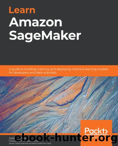 Learn Amazon SageMaker by Julien Simon