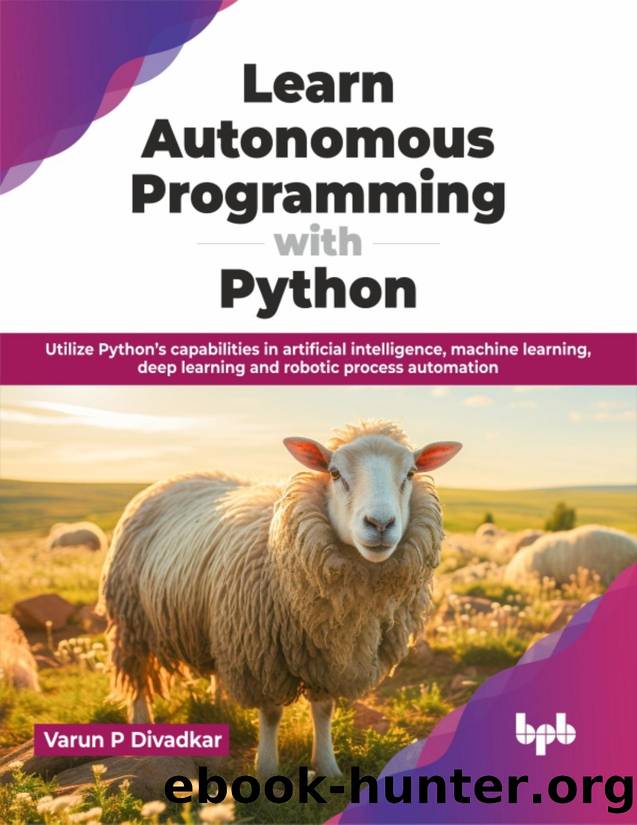 Learn Autonomous Programming with Python by Divadkar Varun P.;