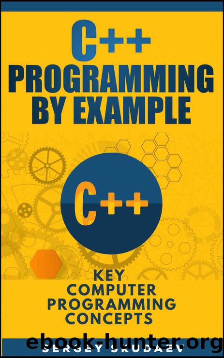 Learn C++ Programming By Examples by Skudaev Sergey