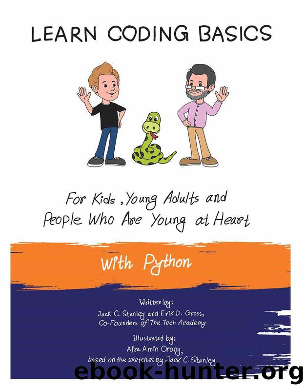 Learn Coding Basics for Kids, Young Adults and People That Are Young at Heart, With Python: Python Computer Programming Made Easy! by Tech Academy & Erik Gross & Jack Stanley