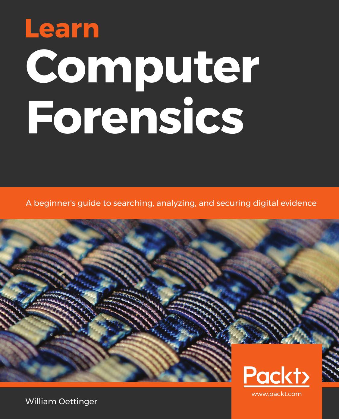 Learn Computer Forensics by William Oettinger