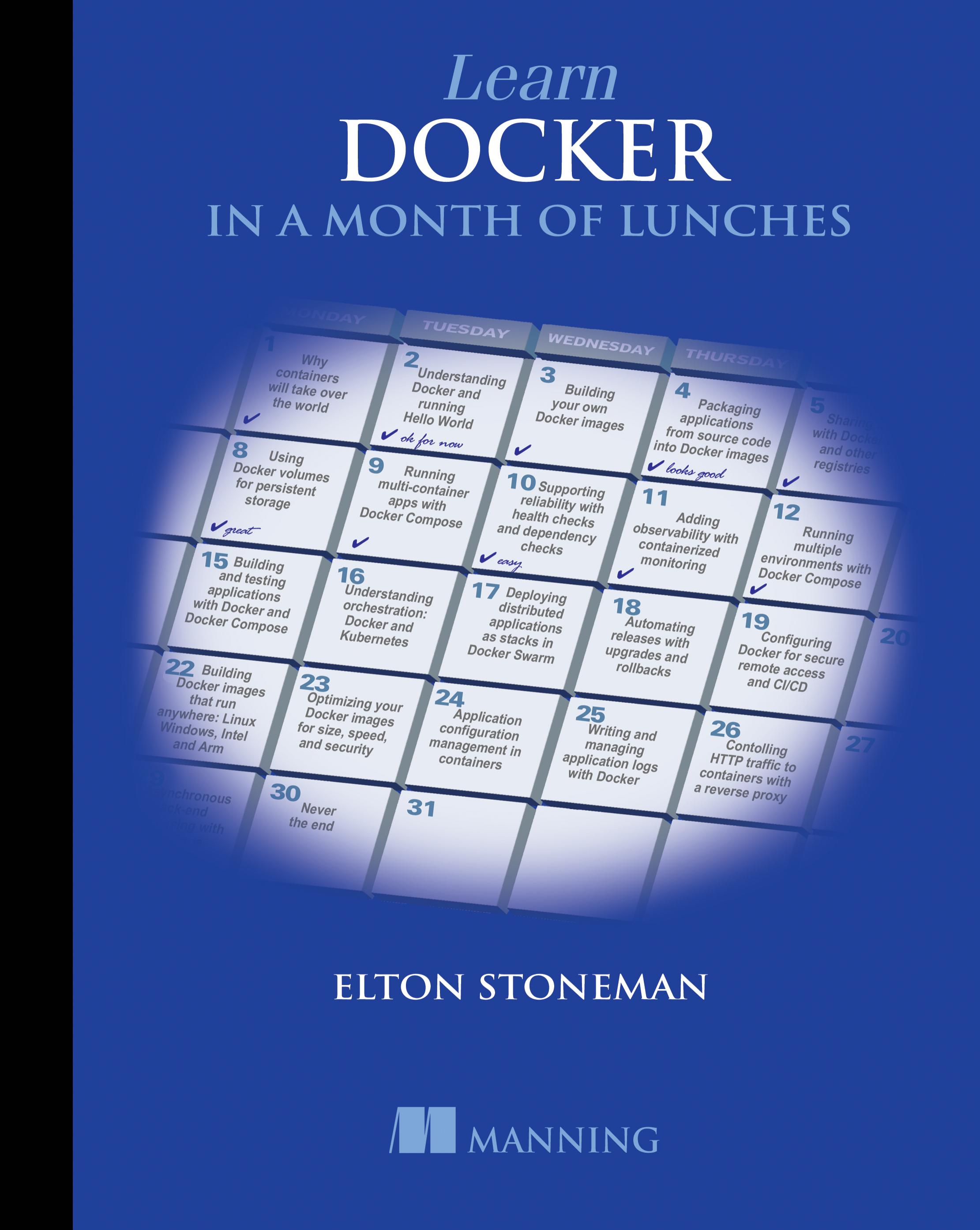 Learn Docker in a Month of Lunches by Elton Stoneman