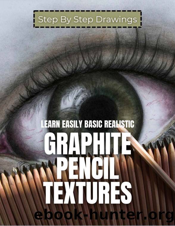 Learn Easily Basic Realistic Graphite Pencil Textures Step By Step Drawings by Publishing Choeco