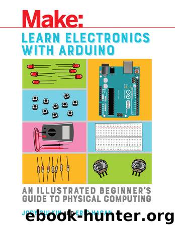Learn Electronics with Arduino by Jody Culkin & Eric Hagan
