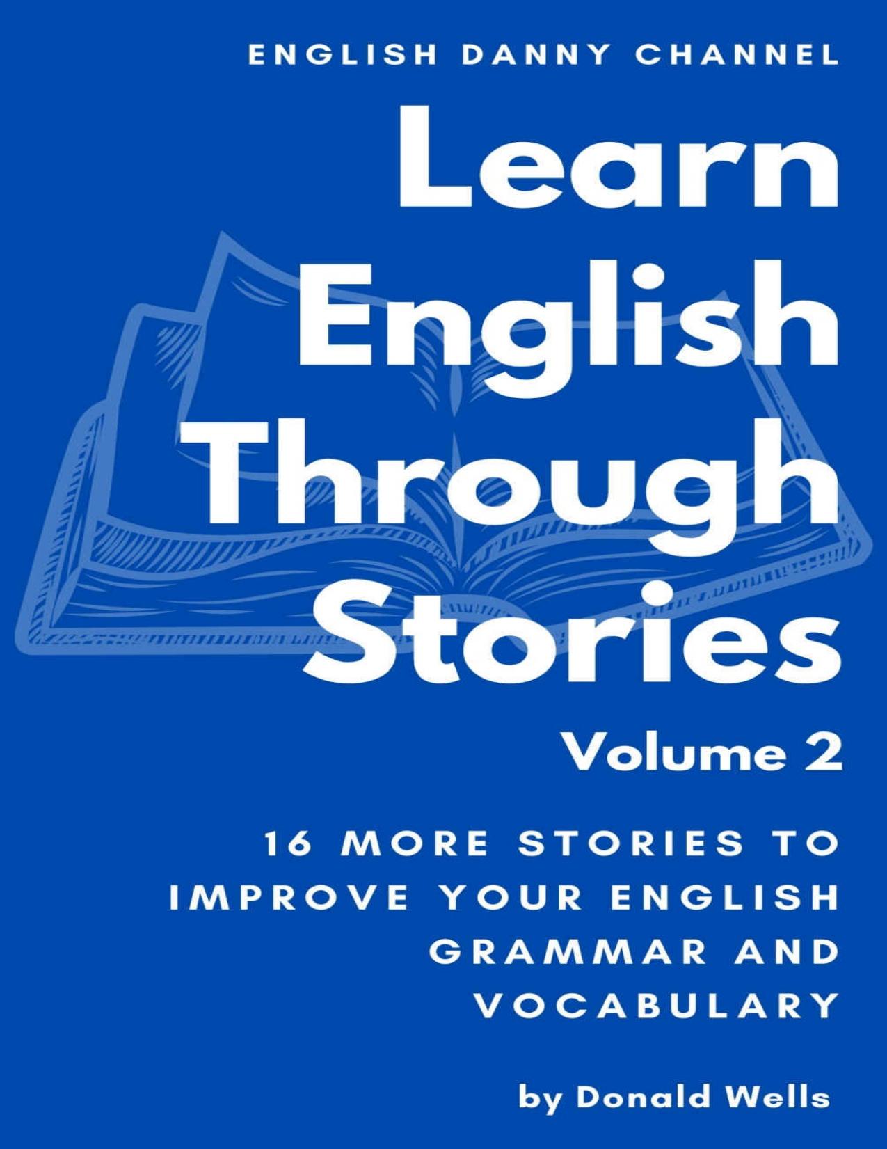 Learn English Through Stories : Volume 2 by Donald Wells