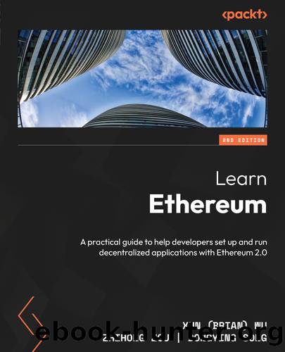 Learn Ethereum by Xun (Brian) Wu Zhihong Zou and Dongying Song
